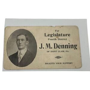 1930'S Political Card - J. M. Denning - Legislator Saint Clair Pa